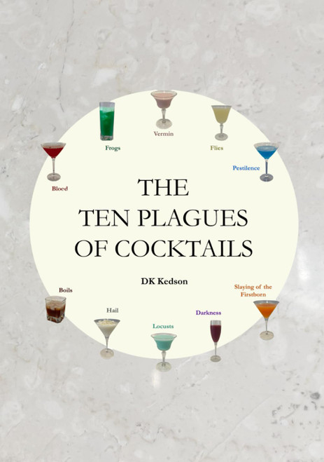 The Ten Plagues of Cocktails