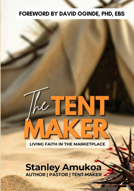 The Tent Maker: Living Faith in the Marketplace