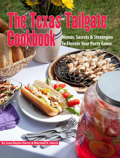 The Texas Tailgate Cookbook