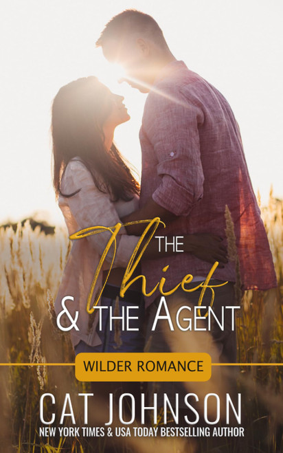 The Thief and the Agent: A Small Town Opposites Attract Romance