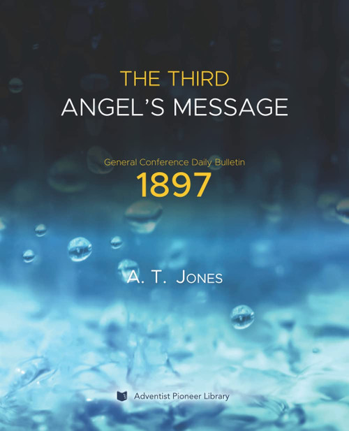 The Third Angel's Message: The Message of Righteousness by Faith