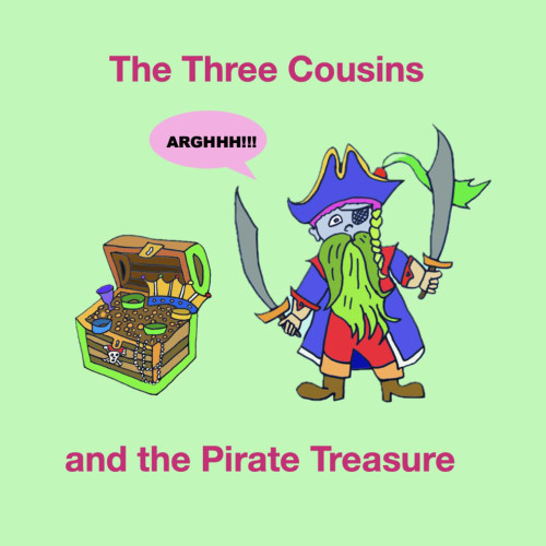 The Three Cousins and the Pirate Treasure
