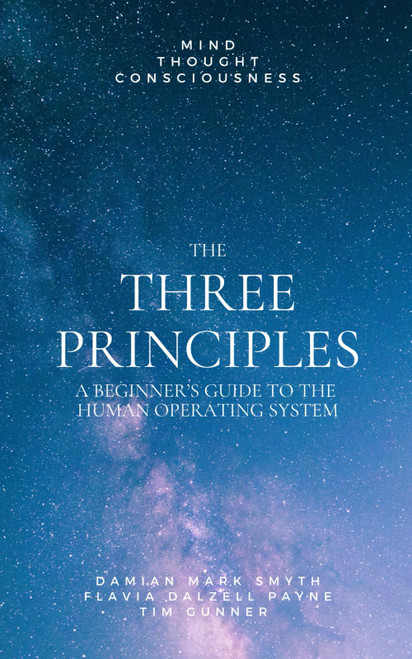 The Three Principles: A Beginner's Guide