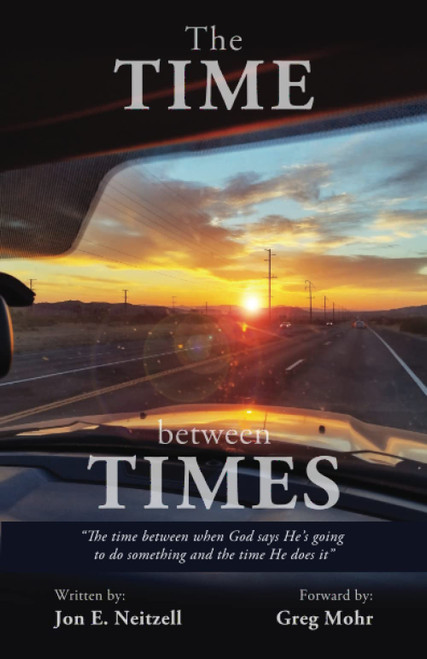 The Time Between Times: The Time Between When God Says He's Going to Do