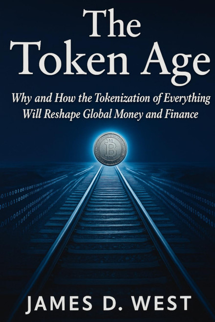 The Token Age: Why and How the Tokenization of Everything Will Reshape