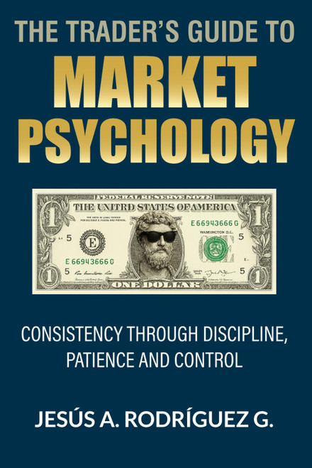 The Trader's Guide to Market Psychology: Consistency Through Discipline