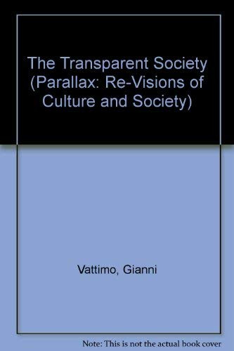 The Transparent Society (Parallax: Re-visions of Culture and Society)