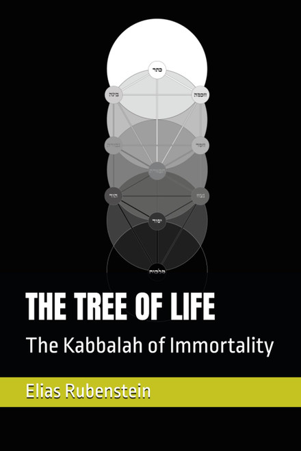 THE TREE OF LIFE: The Kabbalah of Immortality