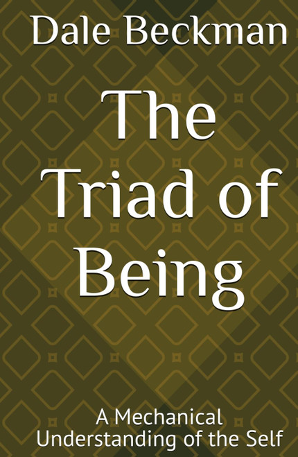 The Triad of Being: A Mechanical Understanding of the Self