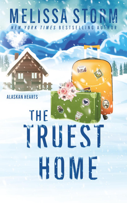 The Truest Home (Alaskan Hearts)