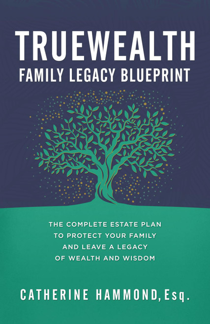 The TrueWealth Family Legacy Blueprint