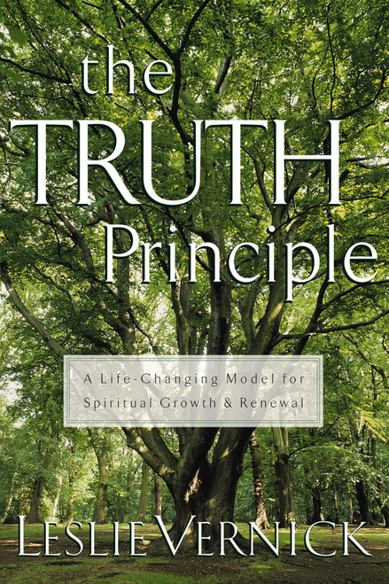 The TRUTH Principle: A Life-Changing Model for Growth and Spiritual