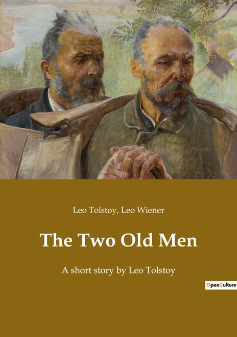 The Two Old Men: A short story by Leo Tolstoy