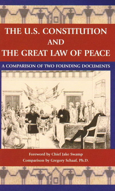 The U.S. Constitution and the Great Law of Peace
