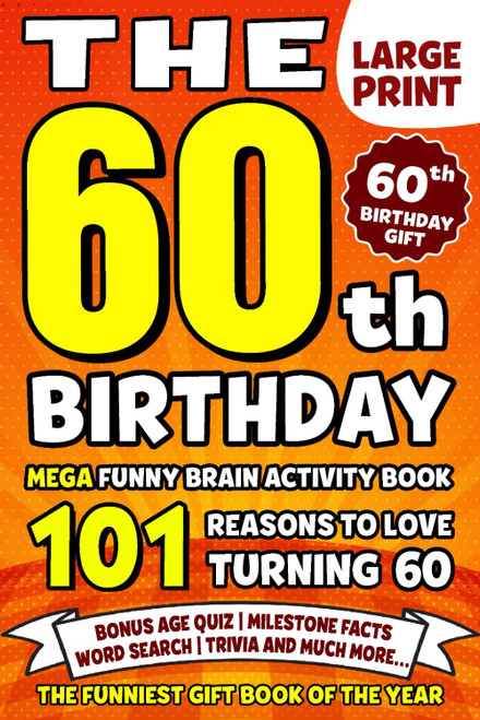 The Ultimate 60th Birthday Brain Activity Book