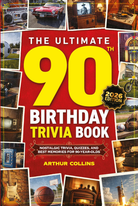 The Ultimate 90th Birthday Trivia Book