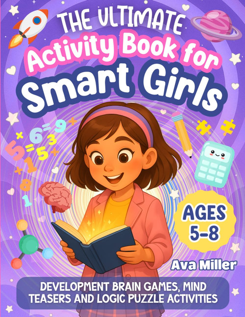 The Ultimate Activity Book for Smart Girls: Fun Development Brain Games