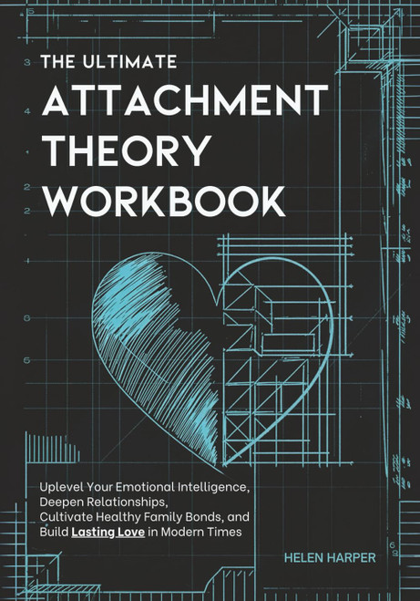 The Ultimate Attachment Theory Workbook