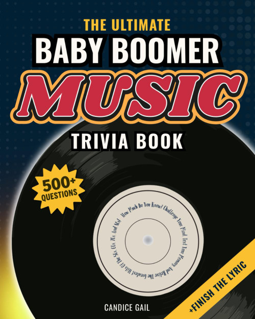 The Ultimate Baby Boomer Music Trivia Book
