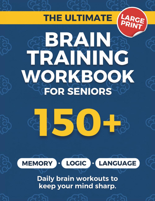The Ultimate Brain Training Workbook for Seniors