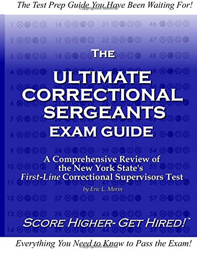 The Ultimate Correctional Sergeants Exam Guide