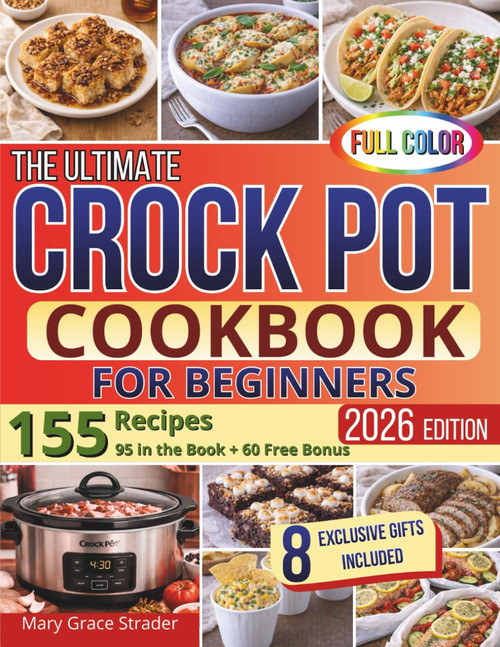 The Ultimate Crock Pot Cookbook for Beginners