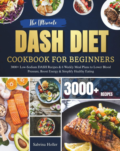 The Ultimate DASH Diet Cookbook for Beginners