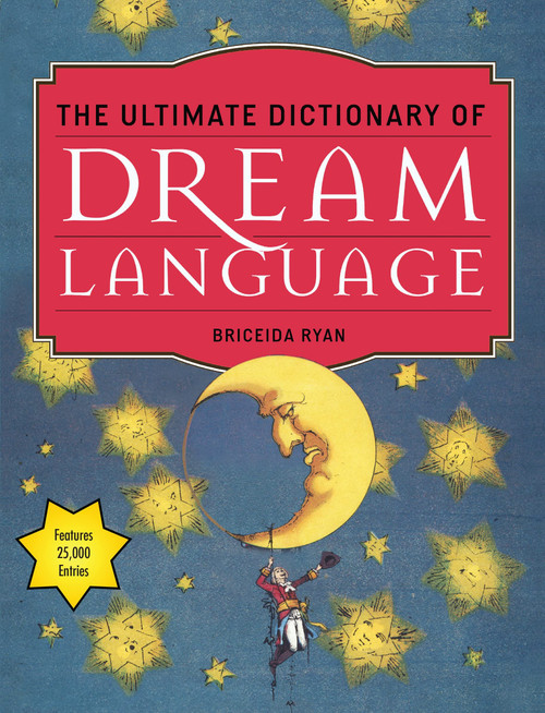 The Ultimate Dictionary of Dream Language: Symbols