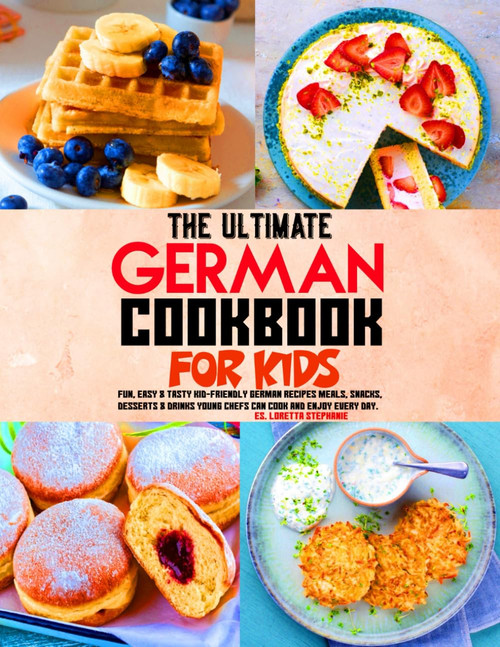 The Ultimate German Cookbook For Kids