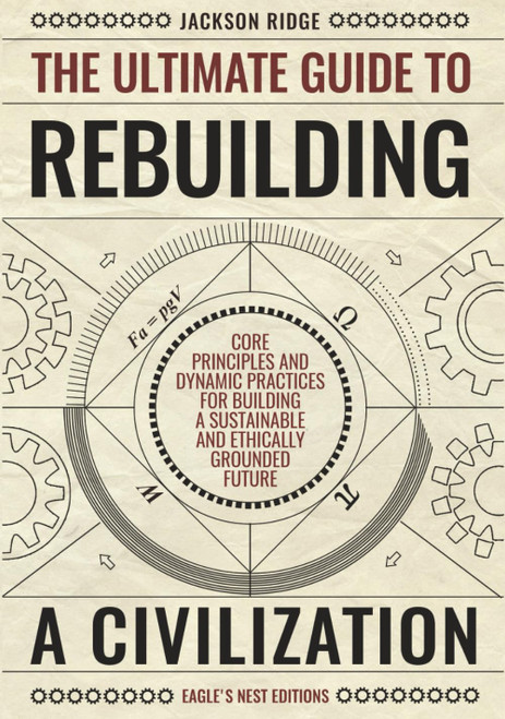 The Ultimate Guide to Rebuilding a Civilization