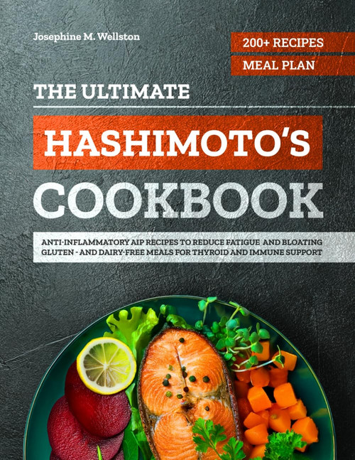 The Ultimate Hashimoto's Cookbook