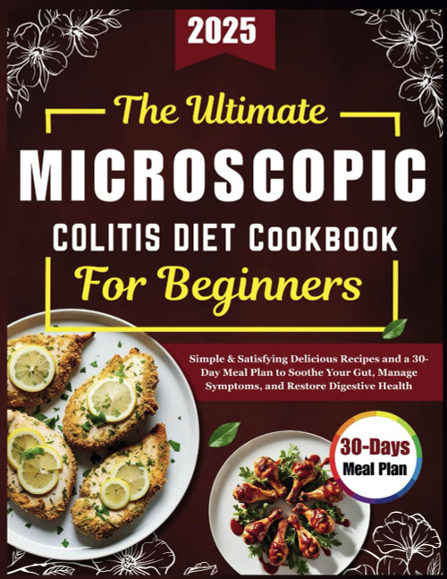 The Ultimate Microscopic Colitis Diet Cookbook For Beginners
