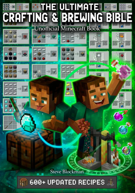 The Ultimate Minecraft Crafting and Brewing Bible