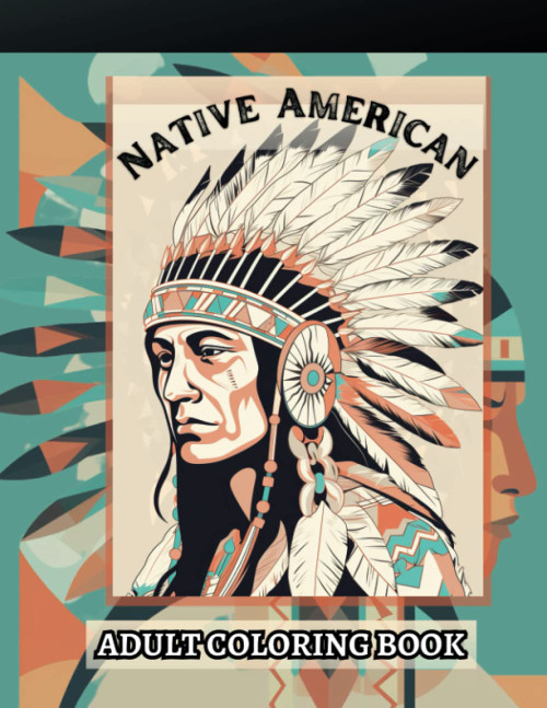 The Ultimate Native American Adult Coloring Book