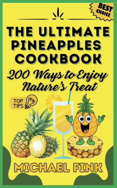 The Ultimate Pineapples Cookbook