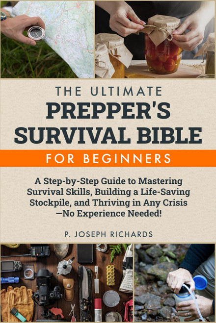 The Ultimate Prepper's Survival Bible for Beginners