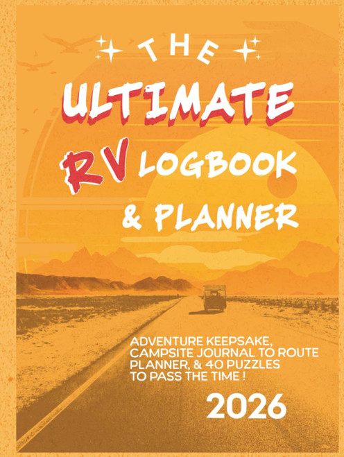 The Ultimate RV Logbook and Planner: Campsite Journal
