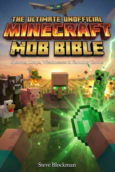 The Ultimate Unofficial Minecraft Mob Bible
