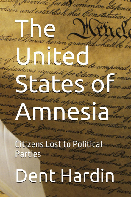 The United States of Amnesia: Citizens Lost to Political Parties