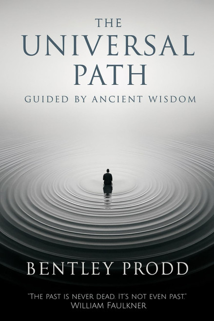 The Universal Path: Guided By Ancient Wisdom