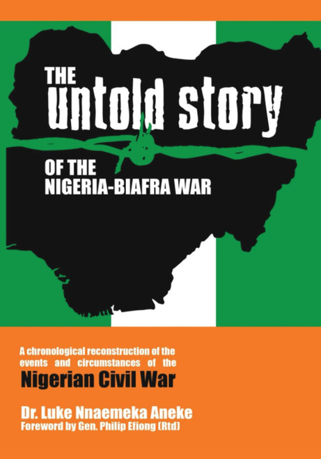 The Untold Story of the Nigeria-Biafra War