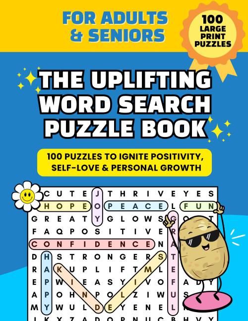 The Uplifting Word Search Puzzle Book for Adults, Teens & Seniors