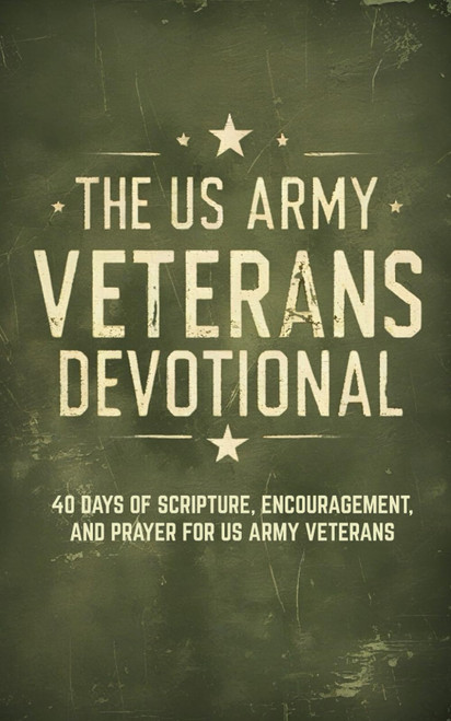 The US Army Veterans Devotional: 40 Days of Scripture