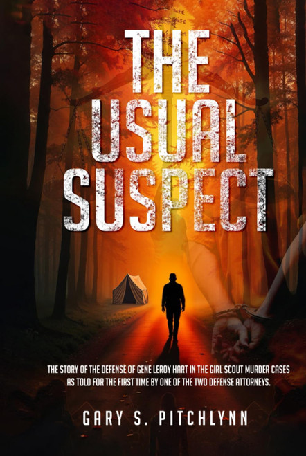 The Usual Suspect: The Story of the Defense of Gene Leroy Hart in the