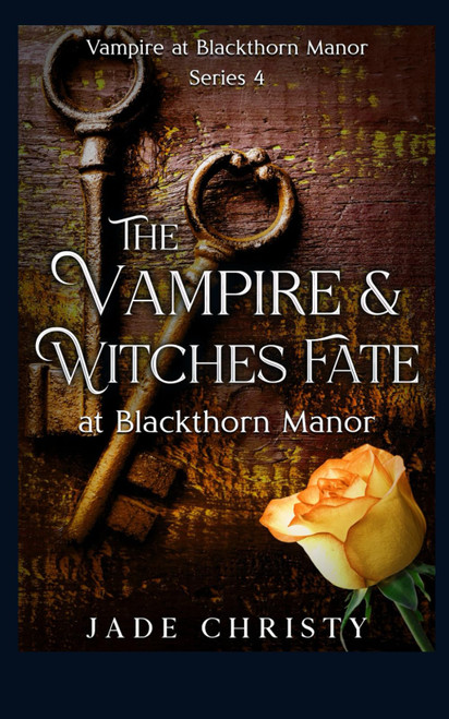 The Vampire and Witches' Fate: at Blackthorn Manor