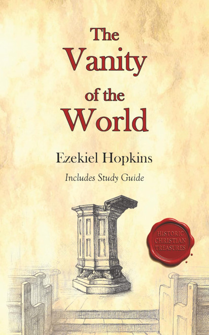 The Vanity of the World: Modernized With Study Questions
