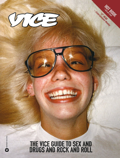 The Vice Guide to Sex and Drugs and Rock and Roll
