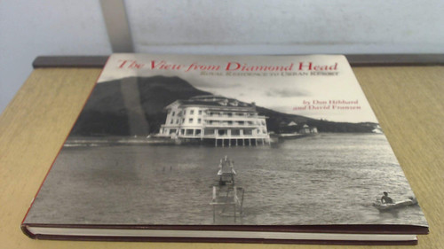 The View from Diamond Head: Royal Residence to Urban Resort