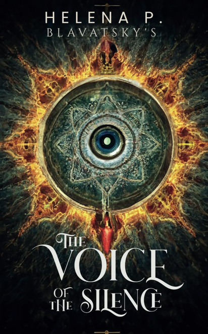 The Voice of the Silence: Madame Blavatsky's