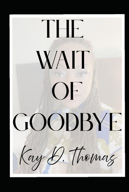 The wait of Goodbye